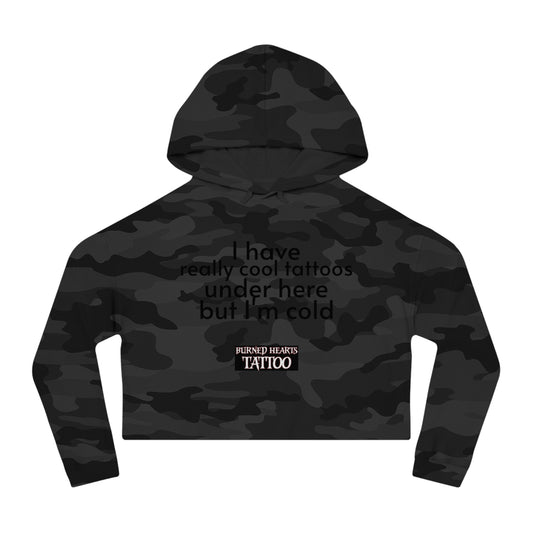Cool Tattoos but cold Cropped Hooded Sweatshirt